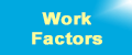 Work Factors